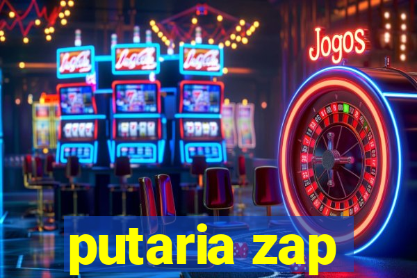 putaria zap